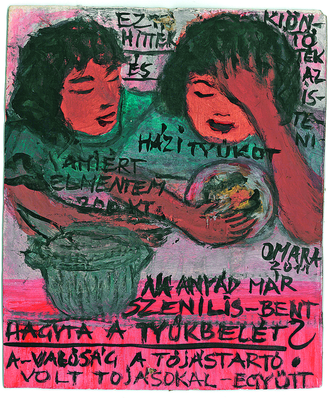 Mara Oláh, “They believed it and poured out the divine homemade chicken (soup), for which I drove 200 km. What the hell, your senile mom left the chicken guts in it? The reality was ... it was the egg carton – with the eggs still in it,” 2011